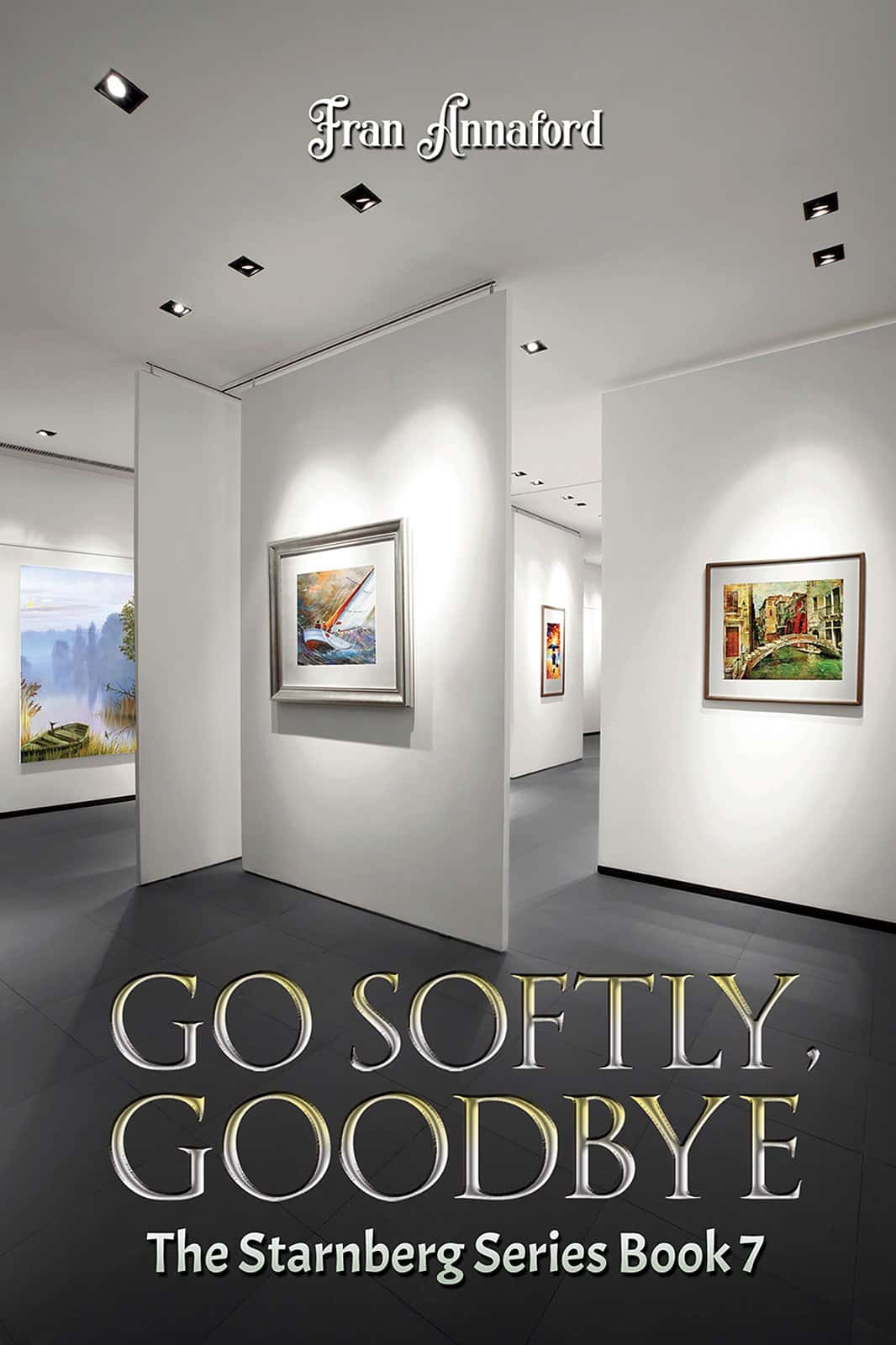 Cover of Go Softly, Goodbye by Fran Annaford