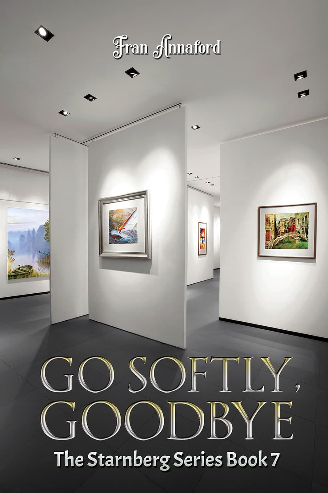 Cover of Go Softly, Goodbye by Fran Annaford